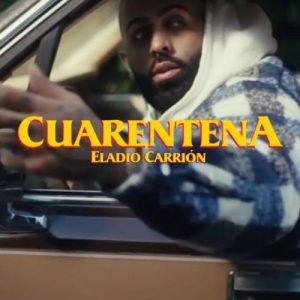 Eladio Carrión – Cuarentena